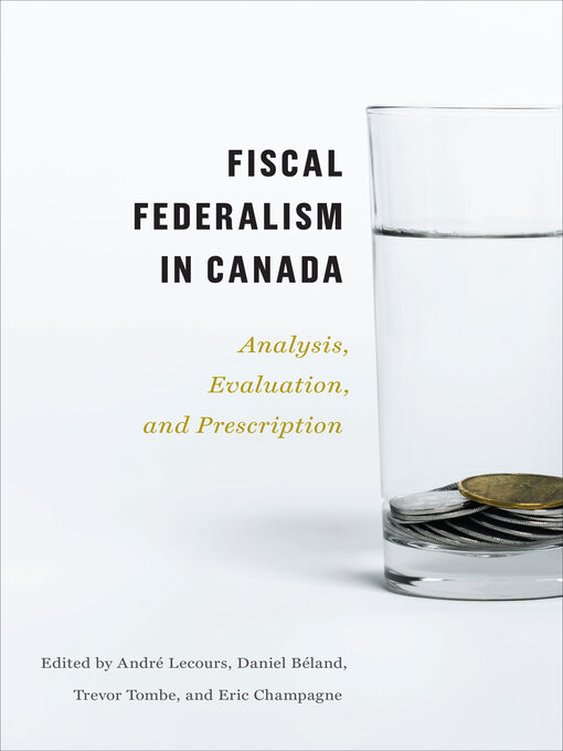 Title details for Fiscal Federalism in Canada by André Lecours - Available